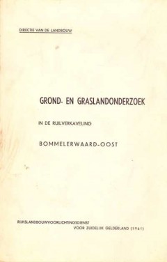 Grond- en graslandonderzoek in de ruilverkaveling Bommelerwaard-Oost